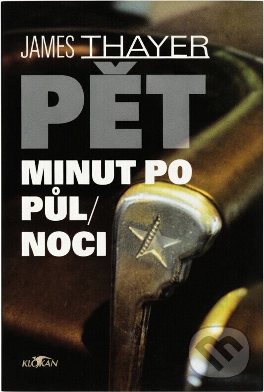 Kniha: Pět minut po půlnoci (James Stewart Thayer). Alpress, 1999 Kniha: Pět minut po půlnoci (James Stewart Thayer). Alpress, 1999