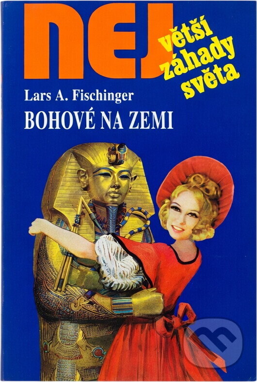 Kniha: Bohové na Zemi (Lars A. Fischinger). , 2001 Kniha: Bohové na Zemi (Lars A. Fischinger). , 2001