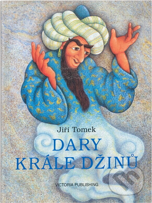 Kniha: Dary krále džinů : (pohádkové příběhy o džinech) (Jiří Tomek). , 1995 Kniha: Dary krále džinů : (pohádkové příběhy o džinech) (Jiří Tomek). , 1995