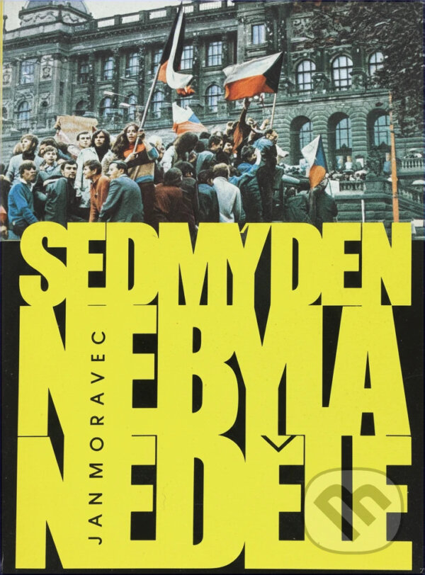 Kniha: Sedmý den nebyla neděle (Jan Moravec). Naše vojsko, 1990 Kniha: Sedmý den nebyla neděle (Jan Moravec). Naše vojsko, 1990