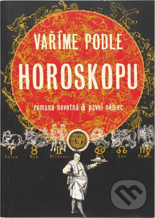 Kniha: Vaříme podle horoskopu (Pavel Němec a Romana Novotná). , 2005 Kniha: Vaříme podle horoskopu (Pavel Němec a Romana Novotná). , 2005