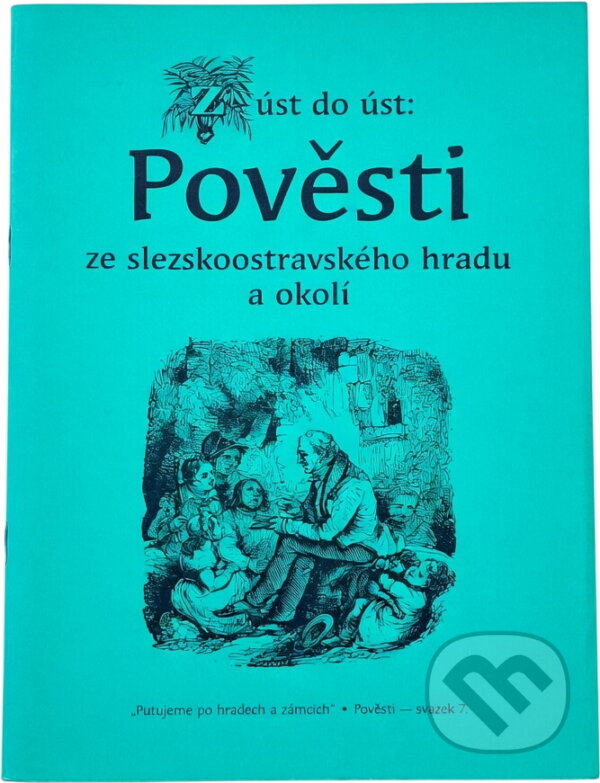 Kniha: Z úst do úst: pověsti ze slezskoostravského hradu a okolí (Jiřina Polášková a Jaromír Polášek). , 2006 Kniha: Z úst do úst: pověsti ze slezskoostravského hradu a okolí (Jiřina Polášková a Jaromír Polášek). , 2006