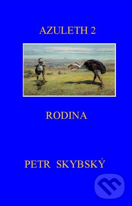E-kniha: Azuleth 2 (Petr Skybský). Petr Skybský E-kniha: Azuleth 2 (Petr Skybský). Petr Skybský