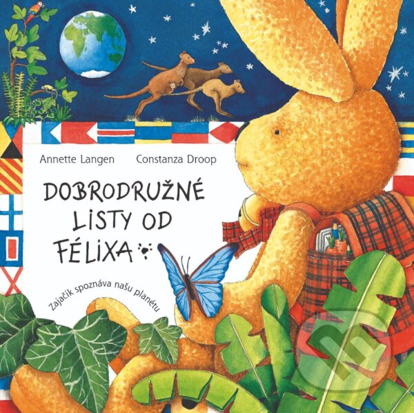 Kniha: Dobrodružné listy od Félixa (Annette Langen). Slovart, 2023 Kniha: Dobrodružné listy od Félixa (Annette Langen). Slovart, 2023