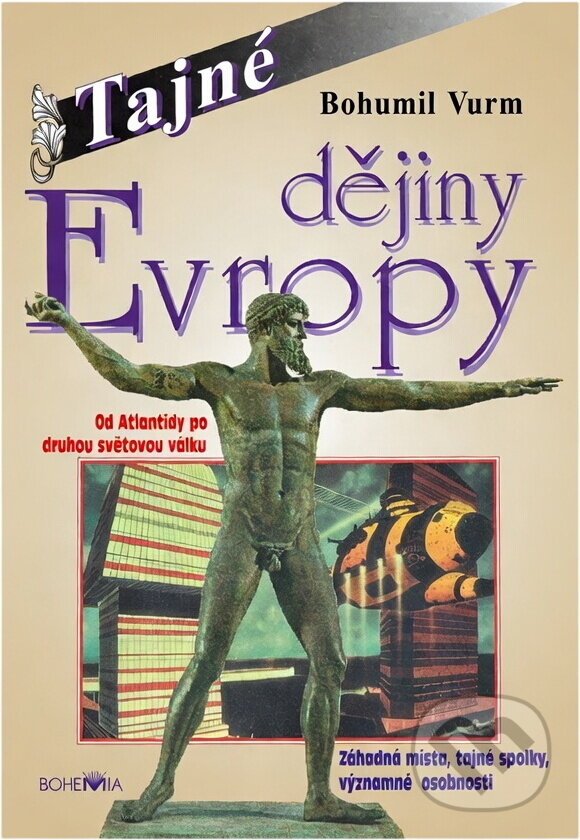 Kniha: Tajné dějiny Evropy (Bohumil Vurm). Anagram, 1997 Kniha: Tajné dějiny Evropy (Bohumil Vurm). Anagram, 1997