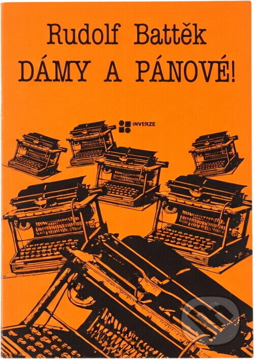 Kniha: Dámy a pánové : 1983-1985 (Rudolf Battěk). , 1992 Kniha: Dámy a pánové : 1983-1985 (Rudolf Battěk). , 1992
