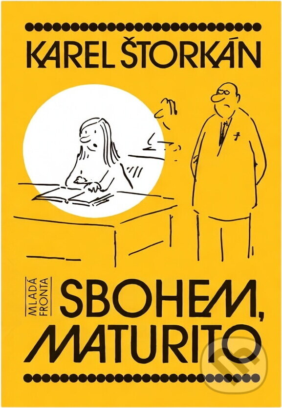 Kniha: Sbohem, maturito (Karel Štorkán). , 1987 Kniha: Sbohem, maturito (Karel Štorkán). , 1987