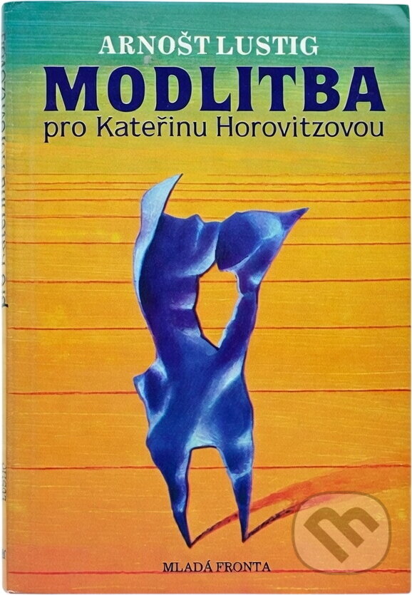 Kniha: Modlitba pro Kateřinu Horovitzovou (Arnošt Lustig). , 1990 Kniha: Modlitba pro Kateřinu Horovitzovou (Arnošt Lustig). , 1990