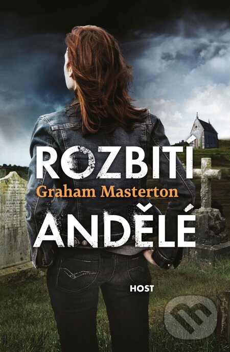 E-kniha: Rozbití andělé (Graham Masterton). Host, 2015 E-kniha: Rozbití andělé (Graham Masterton). Host, 2015