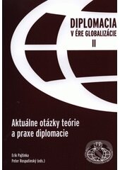 Kniha: Diplomacia v ére globalizácie II (Erik Pajtinka a Peter Rosputinský). Pamiko, 2014 Kniha: Diplomacia v ére globalizácie II (Erik Pajtinka a Peter Rosputinský). Pamiko, 2014