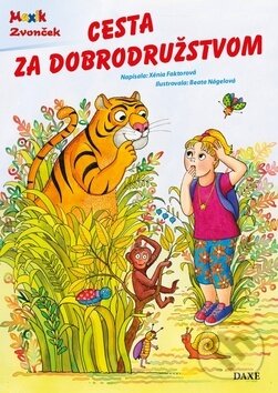 Kniha: Cesta za dobrodružstvom (Xénia Faktorová). Daxe, 2015 Kniha: Cesta za dobrodružstvom (Xénia Faktorová). Daxe, 2015