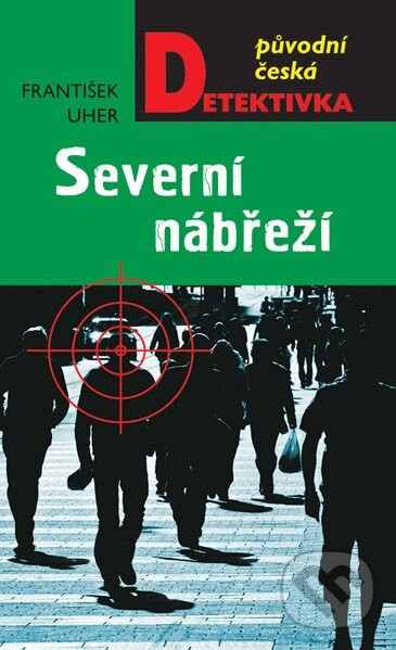 Kniha: Severní nábřeží (František Uher). Moba, 2015 Kniha: Severní nábřeží (František Uher). Moba, 2015