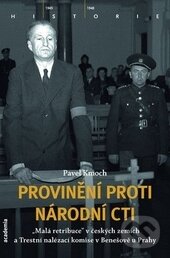 Kniha: Provinění proti národní cti (Pavel Kmoch). Academia, 2015 Kniha: Provinění proti národní cti (Pavel Kmoch). Academia, 2015