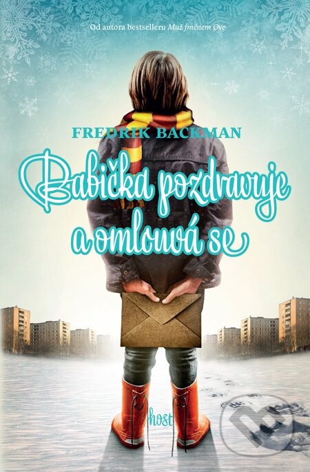 E-kniha: Babička pozdravuje a omlouvá se (Fredrik Backman). Host, 2015 E-kniha: Babička pozdravuje a omlouvá se (Fredrik Backman). Host, 2015