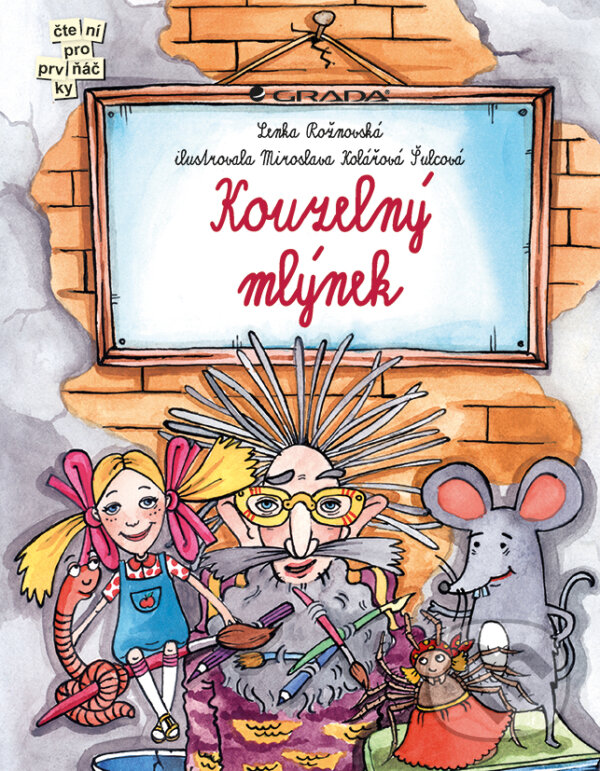 E-kniha: Kouzelný mlýnek (Lenka Rožnovská). Grada, 2015 E-kniha: Kouzelný mlýnek (Lenka Rožnovská). Grada, 2015