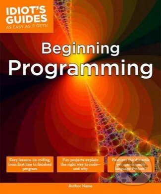 Kniha: Beginning Programming (Matt Telles). Dorling Kindersley, 2014 Kniha: Beginning Programming (Matt Telles). Dorling Kindersley, 2014