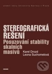 Kniha: Stereografická řešení (Karel Drozd a Leona Suchomelová). Karolinum, 2015 Kniha: Stereografická řešení (Karel Drozd a Leona Suchomelová). Karolinum, 2015