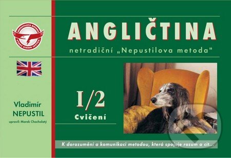 Kniha: Angličtina I/2 - cvičenie (Vladimír Nepustil). Nepustilova jazyková škola, 2005 Kniha: Angličtina I/2 - cvičenie (Vladimír Nepustil). Nepustilova jazyková škola, 2005