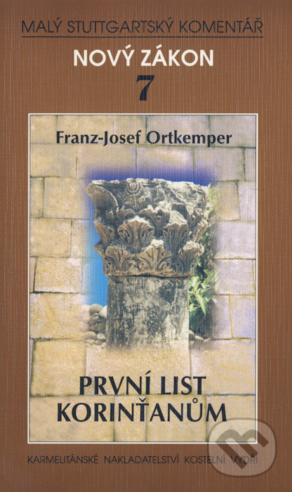 Kniha: První list Korinťanům (Franz J. Ortkemper). Karmelitánské nakladatelství, 1999 Kniha: První list Korinťanům (Franz J. Ortkemper). Karmelitánské nakladatelství, 1999