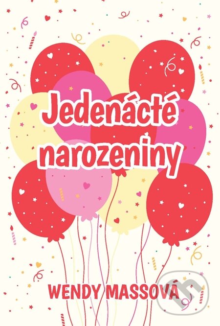 E-kniha: Jedenácté narozeniny (Wendy Mass). Slovart CZ, 2015 E-kniha: Jedenácté narozeniny (Wendy Mass). Slovart CZ, 2015