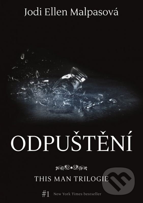 Kniha: Odpuštění (Jodi Ellen Malpas). XYZ, 2015 Kniha: Odpuštění (Jodi Ellen Malpas). XYZ, 2015