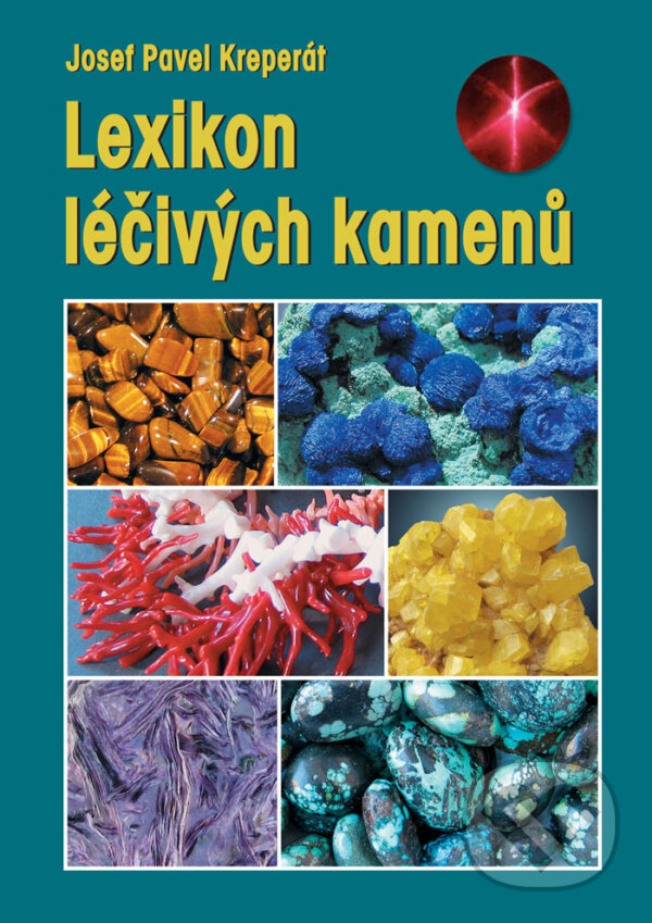 Kniha: Lexikon léčivých kamenů (Josef Pavel). Granit, 2015 Kniha: Lexikon léčivých kamenů (Josef Pavel). Granit, 2015