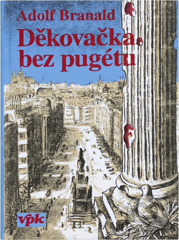 Kniha: Děkovačka bez pugétu (Adolf Branald). , 1994 Kniha: Děkovačka bez pugétu (Adolf Branald). , 1994