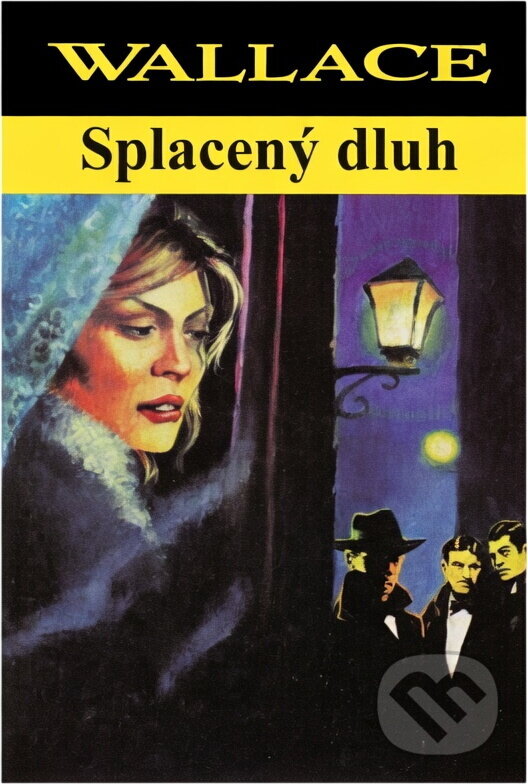 Kniha: Splacený dluh (Edgar Wallace). , 1995 Kniha: Splacený dluh (Edgar Wallace). , 1995