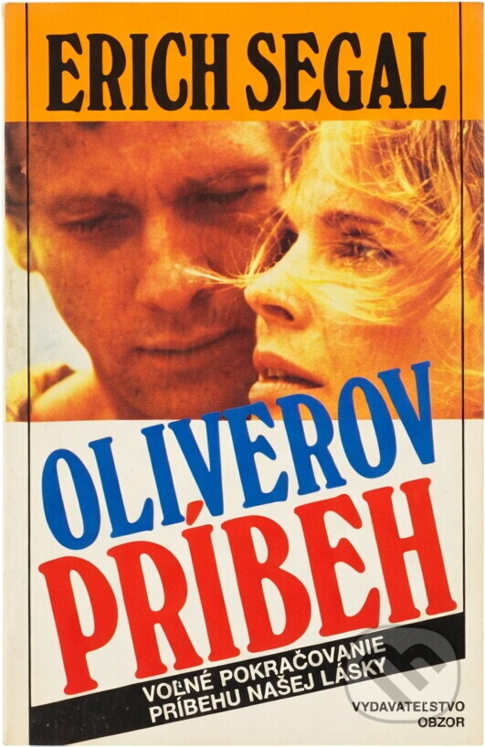 Kniha: Oliverov príbeh : voĺné pokračovanie Príbehu našej lásky (Erich Segal). , 1992 Kniha: Oliverov príbeh : voĺné pokračovanie Príbehu našej lásky (Erich Segal). , 1992