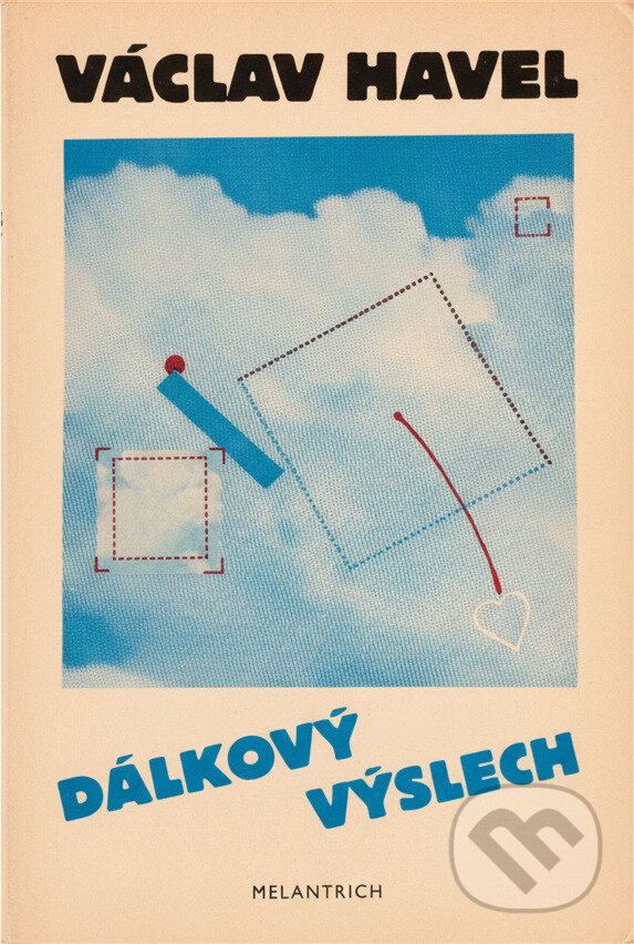 Kniha: Dálkový výslech : (rozhovor s Karlem Hvížďalou) (Václav Havel). Melantrich, 1989 Kniha: Dálkový výslech : (rozhovor s Karlem Hvížďalou) (Václav Havel). Melantrich, 1989