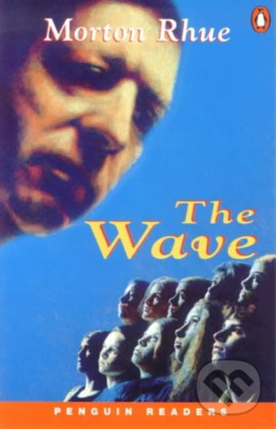 Kniha: Penguin Readers Level 2: A2 - The Wave (Morton Rhue). Penguin Books Kniha: Penguin Readers Level 2: A2 - The Wave (Morton Rhue). Penguin Books