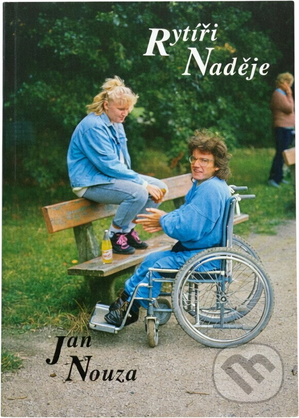 Kniha: Rytíři naděje (Jan Nouza). , 1993 Kniha: Rytíři naděje (Jan Nouza). , 1993