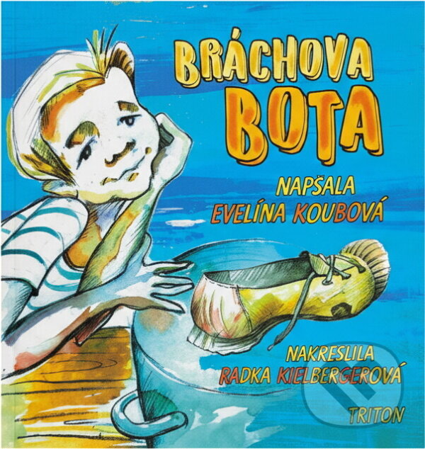 Kniha: Bráchova bota (Evelína Koubová). Triton, 2018 Kniha: Bráchova bota (Evelína Koubová). Triton, 2018