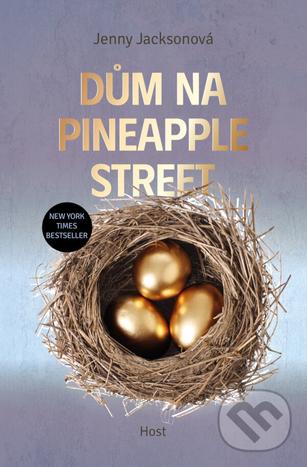 Kniha: Dům na Pineapple Street (Jenny Jackson). Host, 2023 Kniha: Dům na Pineapple Street (Jenny Jackson). Host, 2023