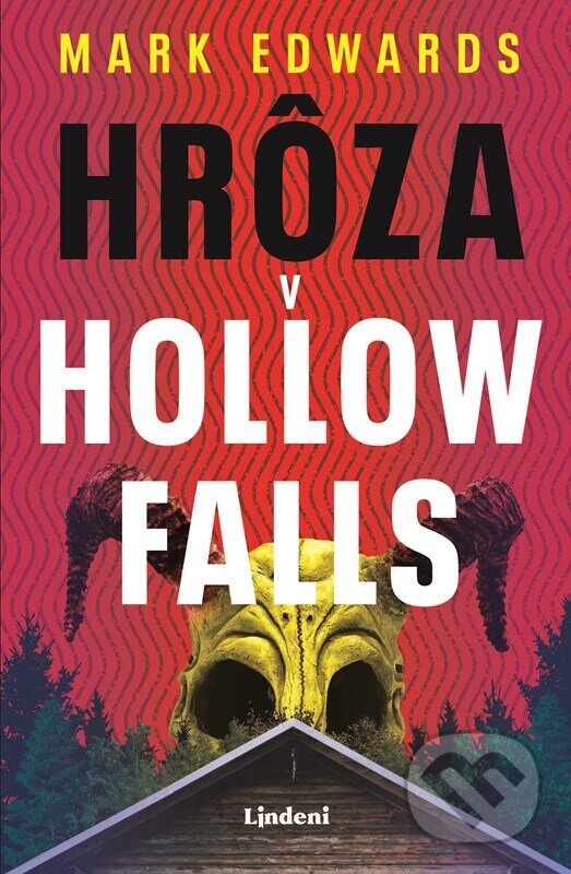 Kniha: Hrôza v Hollow Falls (Mark Edwards). Lindeni, 2023 Kniha: Hrôza v Hollow Falls (Mark Edwards). Lindeni, 2023