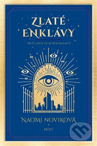 Kniha: Zlaté enklávy (Naomi Novik). Host, 2023 Kniha: Zlaté enklávy (Naomi Novik). Host, 2023