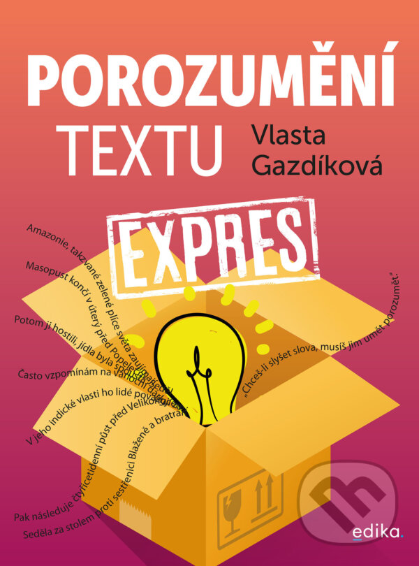 E-kniha: Porozumění textu expres (Vlasta Gazdíková). Edika, 2023 E-kniha: Porozumění textu expres (Vlasta Gazdíková). Edika, 2023
