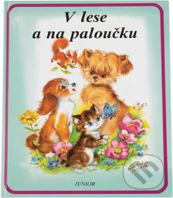 Kniha: V lese a na paloučku (Luce Lagarde). Junior, 1994 Kniha: V lese a na paloučku (Luce Lagarde). Junior, 1994