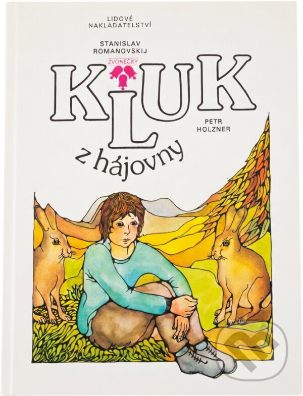 Kniha: Kluk z hájovny (Stanislav Timofejevič Romanovskij). , 1986 Kniha: Kluk z hájovny (Stanislav Timofejevič Romanovskij). , 1986