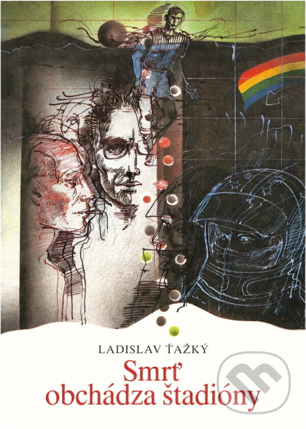Kniha: Smrť obchádza štadióny (Ladislav Ťažký). Mladé letá, 1990 Kniha: Smrť obchádza štadióny (Ladislav Ťažký). Mladé letá, 1990