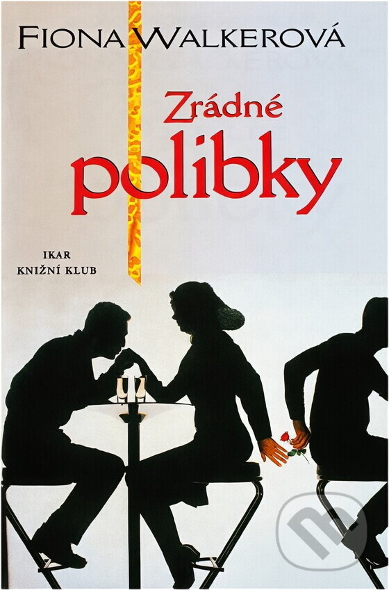 Kniha: Zrádné polibky (Fiona Walker). , 2000 Kniha: Zrádné polibky (Fiona Walker). , 2000