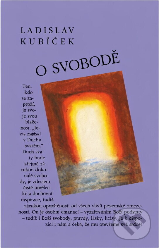 Kniha: O svobodě (Ladislav Kubíček). , 2004 Kniha: O svobodě (Ladislav Kubíček). , 2004