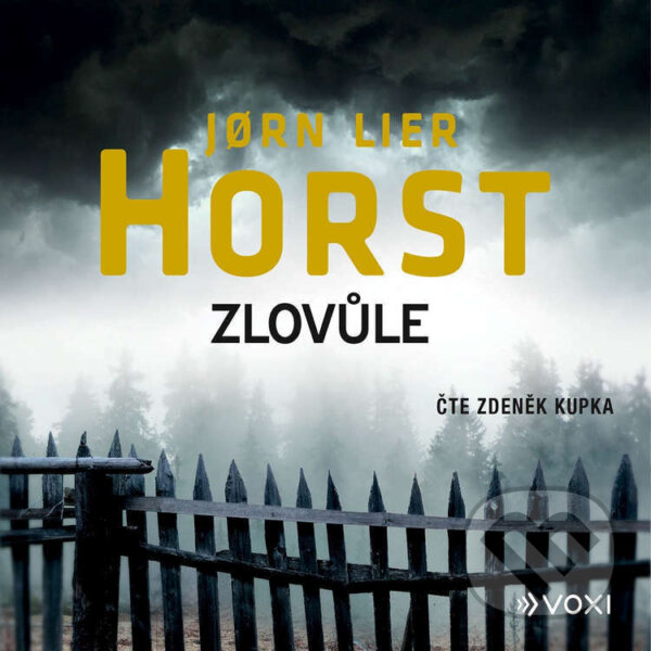 Audiokniha: Zlovůle (Jorn Lier Horst). Voxi, 2023 Audiokniha: Zlovůle (Jorn Lier Horst). Voxi, 2023