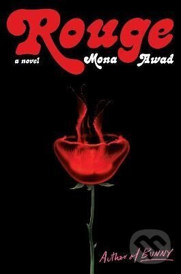 Kniha: Rouge (Mona Awad). Simon & Schuster, 2023 Kniha: Rouge (Mona Awad). Simon & Schuster, 2023