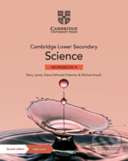 Kniha: Cambridge Lower Secondary Science Workbook 9 with Digital Access (1 Year) (Mary Jones, Diane Fellowes-Freeman a Michael Smyth). Cambridge University Press Kniha: Cambridge Lower Secondary Science Workbook 9 with Digital Access (1 Year) (Mary Jones, Diane Fellowes-Freeman a Michael Smyth). Cambridge University Press