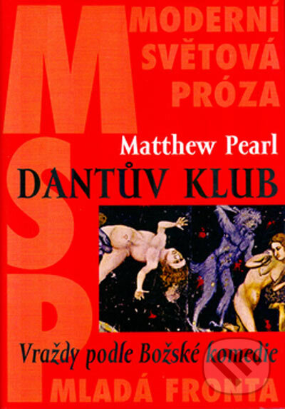 Kniha: Dantův klub (Matthew Pearl). MF, sro, 2005 Kniha: Dantův klub (Matthew Pearl). MF, sro, 2005