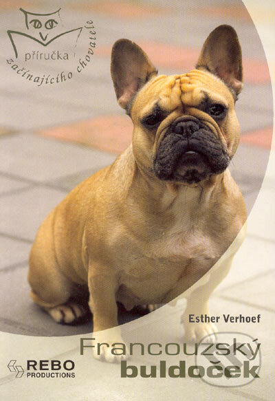 Kniha: Francouzský buldoček (Esther Verhoef). Rebo, 2005 Kniha: Francouzský buldoček (Esther Verhoef). Rebo, 2005