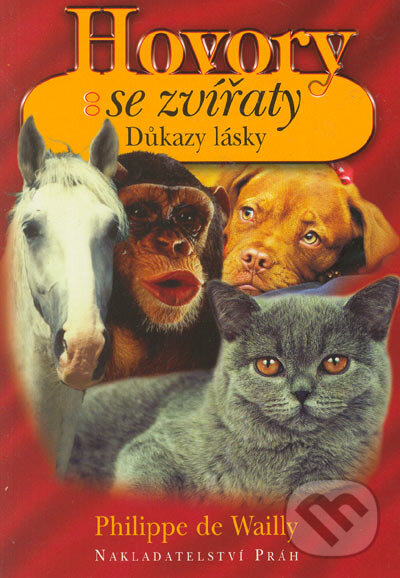 Kniha: Hovory se zvířaty (Philippe de Wailly). Práh, 2005 Kniha: Hovory se zvířaty (Philippe de Wailly). Práh, 2005