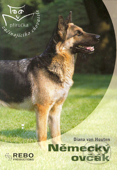 Kniha: Německý ovčák (Diana van Houten). Rebo, 2004 Kniha: Německý ovčák (Diana van Houten). Rebo, 2004