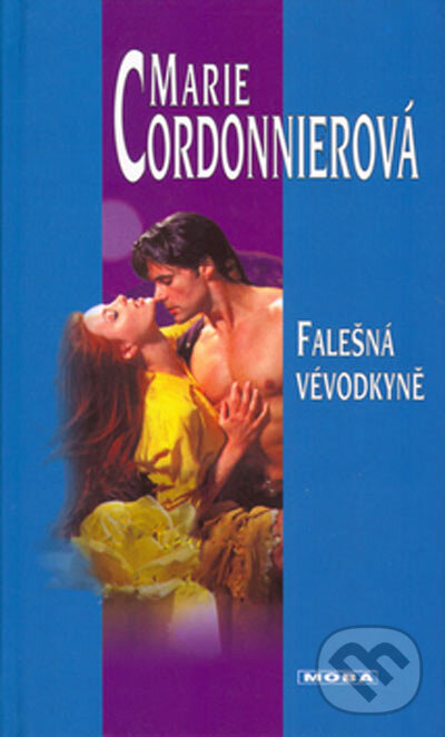 Kniha: Falešná vévodkyně (Marie Cordonnierová). Moba, 2005 Kniha: Falešná vévodkyně (Marie Cordonnierová). Moba, 2005